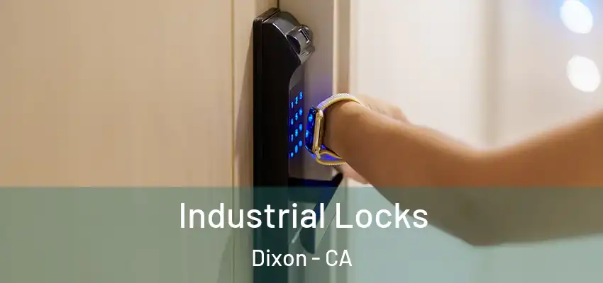  Industrial Locks Dixon - CA