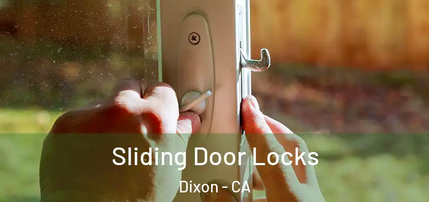  Sliding Door Locks Dixon - CA